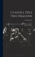 L'castell Dels Tres Dragons