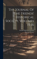 Journal Of The Friends' Historical Society, Volumes 15-16