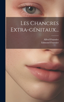 Les Chancres Extra-génitaux...