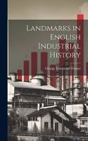 Landmarks in English Industrial History