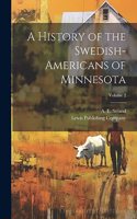 History of the Swedish-Americans of Minnesota; Volume 2