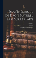 Essai Théorique De Droit Naturel Basé Sur Les Faits; Volume 4