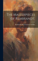 Masterpieces of Rembrandt;
