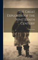 Great Explorers of the Nineteenth Century