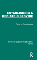 Establishing a Geriatric Service