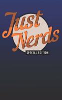 Just Nerds Special Edition: 110 Seiten blanko A5 Notizbuch für Gamer, Lehrer, Professoren oder Wissenschaftler