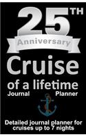 25th Anniversary Cruise of a Lifetime Journal and Planner