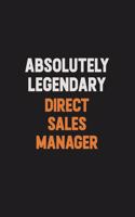 Absolutely Legendary Direct Sales Manager