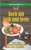 Koch mit Leib und Seele
