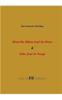 How the Rhino Lost its Horn & Other Just So Songs