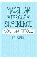 Macellaia Perché Supereroe Non Un Titolo Ufficiale
