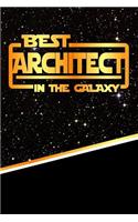 The Best Architect in the Galaxy: Best Career in the Galaxy Journal Notebook Log Book Is 120 Pages 6x9