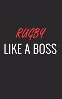 Rugby Like a Boss