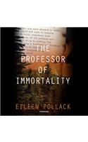 Professor of Immortality Lib/E