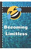 Becoming Limitless