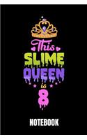 This Slime Queen Is 8: Notebook 100 Pages Journal 6x9 Blank Line