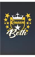 Queen Beth: First Name Funny Sayings Personalized Customized Names Women Girl Mother's day Gift Notebook Journal