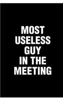 Most Useless Guy In The Meeting