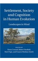 Settlement, Society and Cognition in Human Evolution