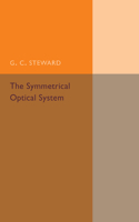 The Symmetrical Optical System: (Cambridge Tracts in Mathematics)