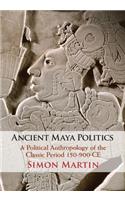 Ancient Maya Politics