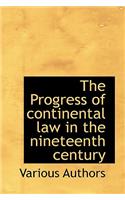 The Progress of Continental Law in the Nineteenth Century