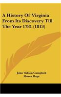 History Of Virginia From Its Discovery Till The Year 1781 (1813)