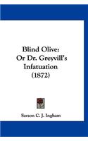 Blind Olive