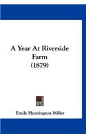 A Year at Riverside Farm (1879)