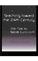 Teaching Toward the 24th Century