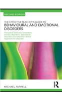 The Effective Teacher's Guide to Behavioural and Emotional Disorders
