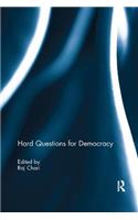 Hard Questions for Democracy