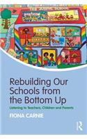 Rebuilding Our Schools from the Bottom Up