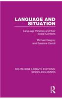 Language and Situation: Language Varieties and their Social Contexts