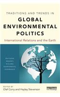 Traditions and Trends in Global Environmental Politics