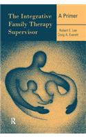 Integrative Family Therapy Supervisor: A Primer