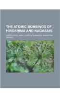 The Atomic Bombings of Hiroshima and Nagasaki