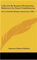 Coleccion de Ensayos I Documentos Relativos a la Union I Confederacion: de Los Pueblos Hispano Americanos (1862)