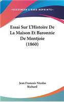 Essai Sur L'Histoire de La Maison Et Baronnie de Montjoie (1860)