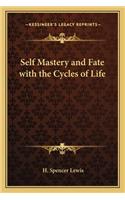 Self Mastery and Fate with the Cycles of Life: (English)