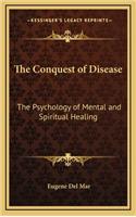 The Conquest of Disease