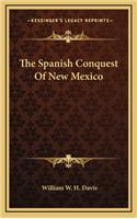 Spanish Conquest Of New Mexico