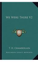 We Were There V2