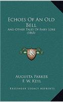 Echoes of an Old Bell