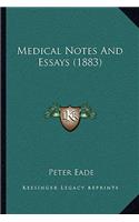 Medical Notes and Essays (1883)