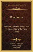 Rose Leaves