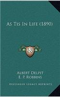 As Tis In Life (1890)