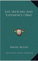 Life Sketches And Experience (1866): (English)