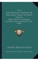 Ewe-Speaking Peoples Of The Slave Coast Of West Africa