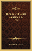 Histoire De L'Eglise Gallicane V10 (1739)